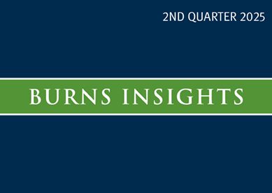 Burns Insights 2nd Quarter 2025