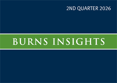 Burns Insights 2nd Quarter 2026